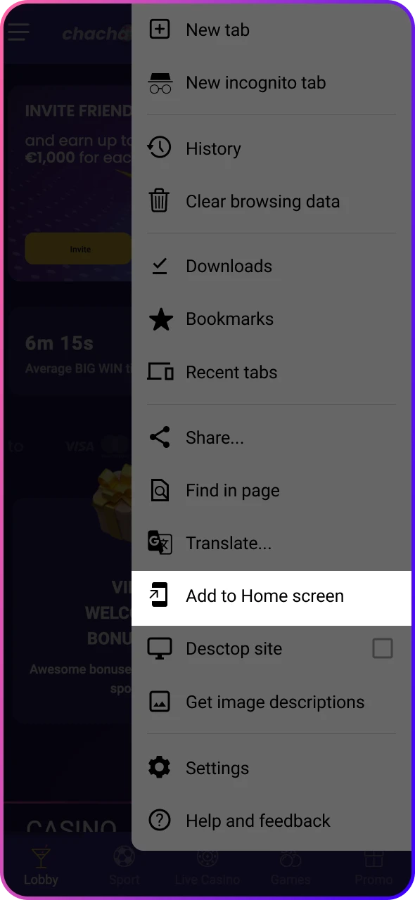 Find Add to Home Screen button on ChaChaBet menu.